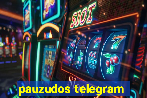 pauzudos telegram